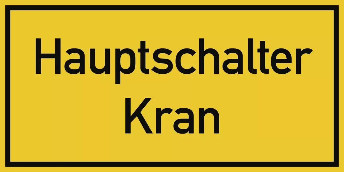 Hauptschalter Kran, Textschild