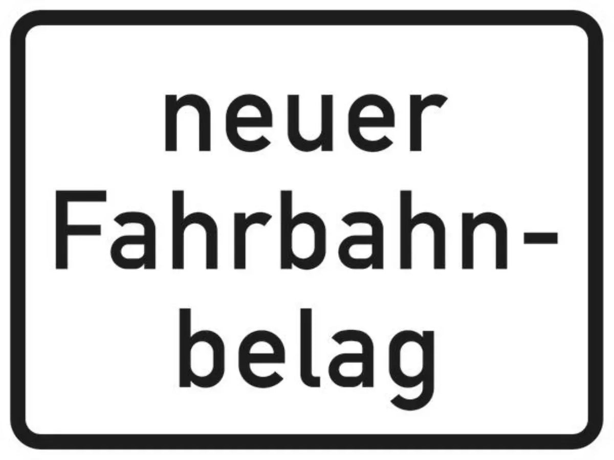 Verkehrszeichen VZ1007-52 neuer Fahrbahnbelag
