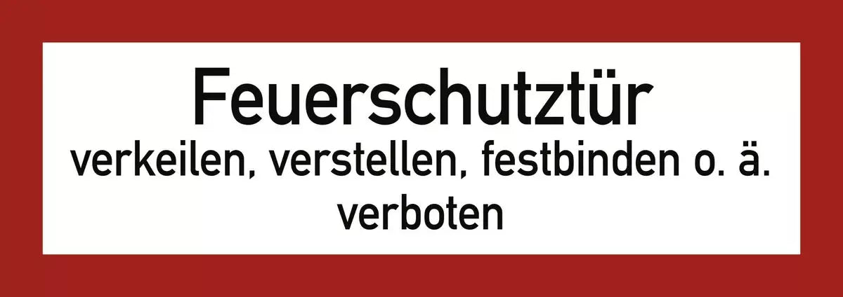 Feuerschutztür verkeilen, verstellen,..., Textschild, DIN 4066