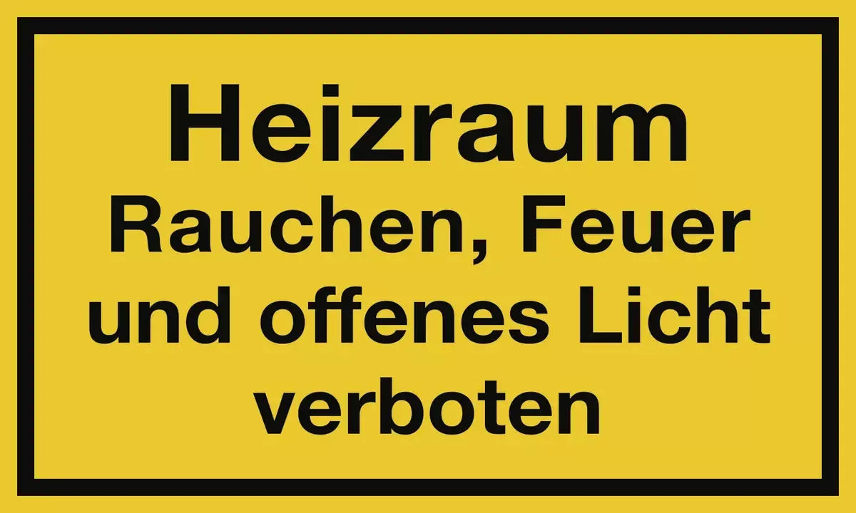 Heizraum Rauchen, Feuer und offenes Licht verboten, Textschild