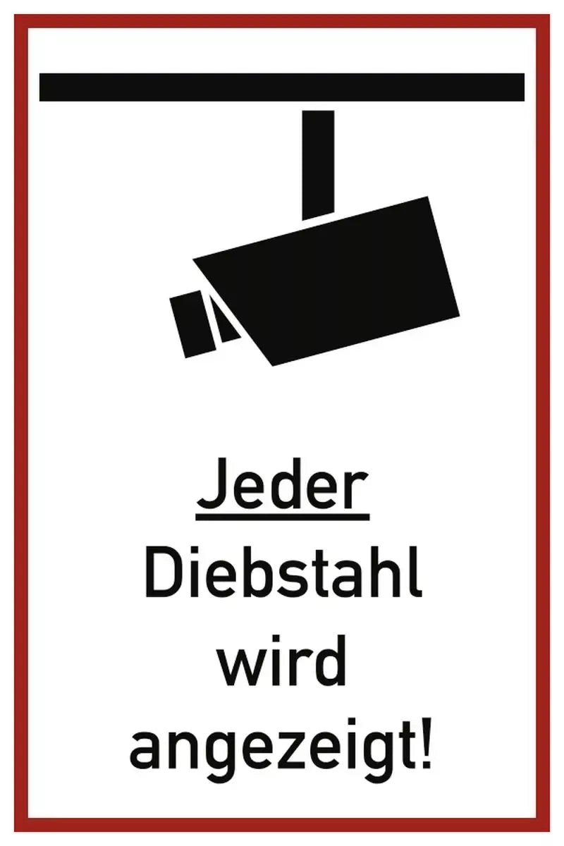 Jeder Diebstahl wird angezeigt!, Kombischild