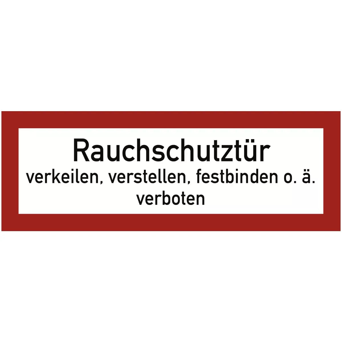 Rauchschutztür verkeilen, verstellen,..., Textschild, DIN 4066